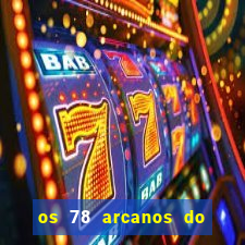 os 78 arcanos do tarot e seus significados pdf